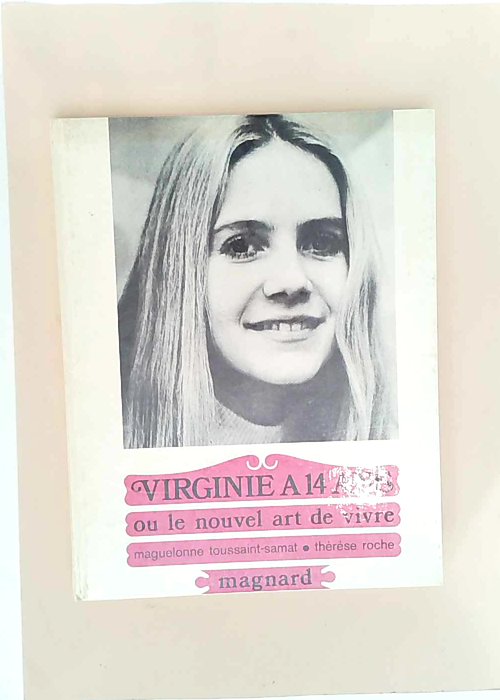 VIRGINIE A 14 ans ou le nouvel art de vivre Maguelonne Toussaint