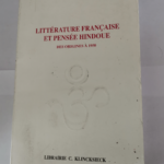 Littérature française et pensée hindoue des origines à 1950 – Jean Biès