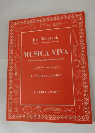 MUSICA VIVA VOLUME 1:SONNEZ BATTEZ PERCUSSION SCOLAIRE - WUYTACK