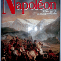 Napoleon et la 1e campagne d italie - 1ère Campagne d Italie  - Jean Tranié