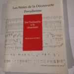 De l’ infantile à la structure – Les Séries de la Découverte Freudienne – SAURET  Marie-Jean – SAURET  Marie-Jean