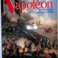 Napoléon Bonaparte - Deuxième campagne d Italie  - Jean Tranié