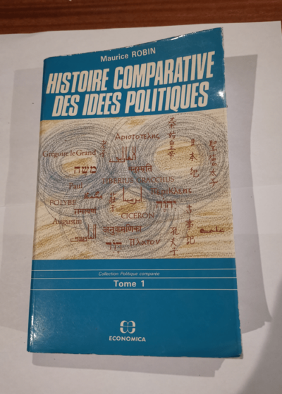 Histoire comparative des idées politiques - Tome 1 - Maurice Robin