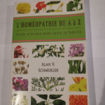 Homéopathie de A à Z – Alan V. Schmukler