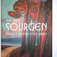 Jean-Roger SOURGEN Peintre d hossegor et des Landes  - Jean-Roger Soubiran