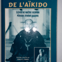Les Maîtres De L aïkido - Élèves De Maître Ueshiba Période D avant-Guerre  - Stanley A Pranin