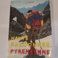 Haute randonnée pyrénéenne ou la Grande tr...