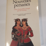 Nouvelles persanes- L’iran d’aujourd’hui évoqué par les écrivains – Gilbert Lazard Edgar Fary