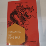 L’essentiel du Feng Shui – Lillian Too Bernard Dubant