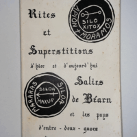 Rites et superstitions d hier et d aujourd hui - Salies-de-Béarn et les pays d Entre-Deux-Gaves  - René Descazeaux