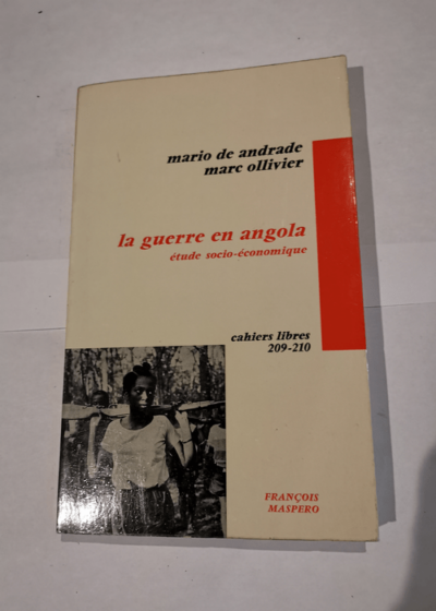 La guerre en angola - étude socio-économique - cahiers libres 209 210 - Mario De Andrade marc ollivier