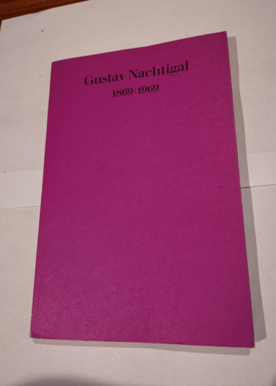 Gustav Nachtigal - Heuss Theodor - 1869 1969 voyage explorateur biographie - Heuss Theodor