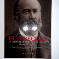 Elise Reclus - La Commune de Paris au jour le jour  - Elise Reclus