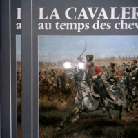 La cavalerie au temps des chevaux  - DUGUé MAC CARTHY colonel