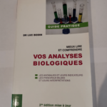 MIEUX LIRE ET COMPRENDRE VOS ANALYSES BIOLOGIQUES – Luc Bodin