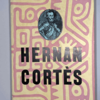 Hernan Cortes (FRENCH text)  - De Madariaga Salvador
