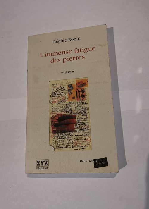 L’immense Fatigue des Pierres – Robin Regine