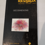 Déconnexions – Revue Réseaux septembre octobre 2014 – REVUE RÉSEAUX