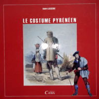 Le costume pyrénéen - André Lasserre