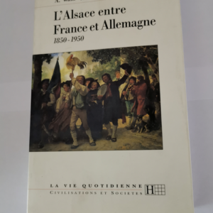 L’Alsace entre France et Allemangne 185...