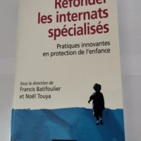 Refonder les internats spécialisés – ...