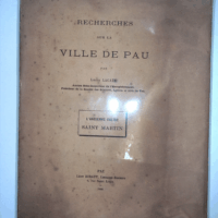 Recherche sur la Ville de Pau : l ancienne église Saint Martin - Louis Lacaze
