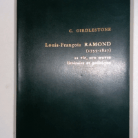 Louis-François Ramond (1755-1825) sa vie son oeuvre littéraire et politique - Cuthbert Gidlestone