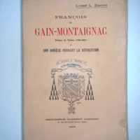 François Gain-Montaignac évèque de Tarbes - L Abbé Dantin