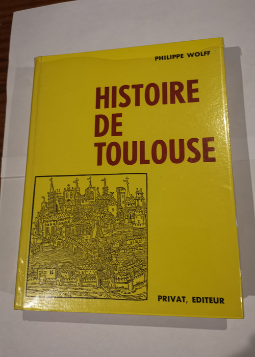 HISTOIRE DE TOULOUSE – 2EME EDITION MIS...