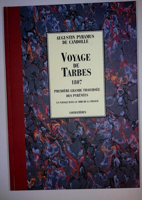 Voyage de Tarbes 1807 – Première grande traversée des Pyrénées : un voyage… Voyage de Tarbes 1807 – Première grande traversée des Pyrénées : un voyage…