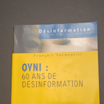 OVNI : 60 ans de désinformation – François Parmentier Jean-Jacques Vélasco Vladimir Volkoff