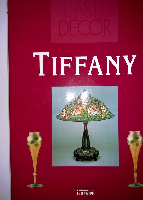 art de Louis Comfort Tiffany ( art du décor) – Vivienne Couldrey art de Louis Comfort Tiffany ( art du décor) – Vivienne Couldrey
