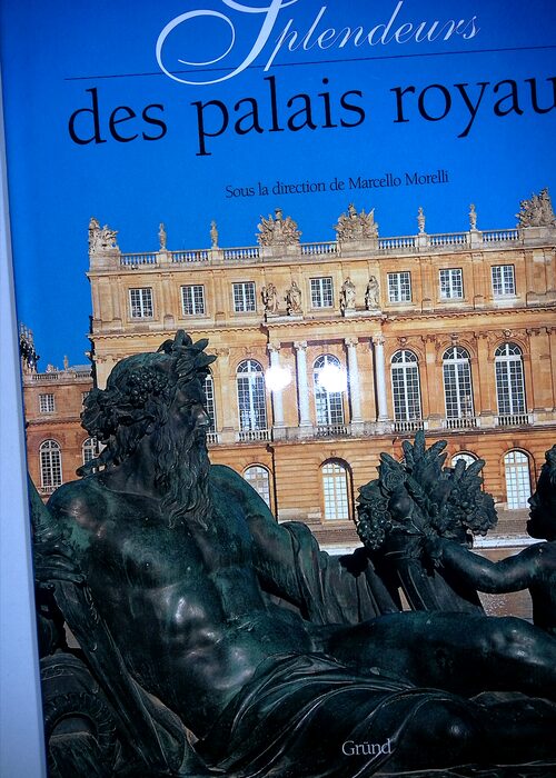 Splendeurs des palais royaux – Marcello Morelli Splendeurs des palais royaux – Marcello Morelli