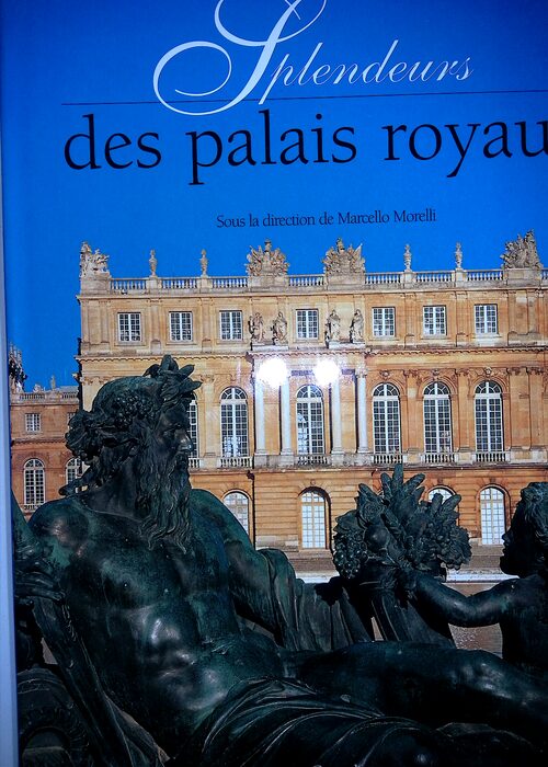Splendeurs des palais royaux – Marcello Morelli Splendeurs des palais royaux – Marcello Morelli