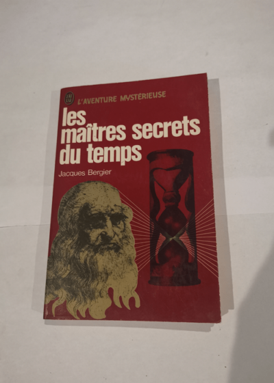 Les maitres secrets du temps - BERGIER JACQUES