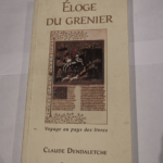 Éloge du grenier – voyage au pays des livres – Claude Dendaletche