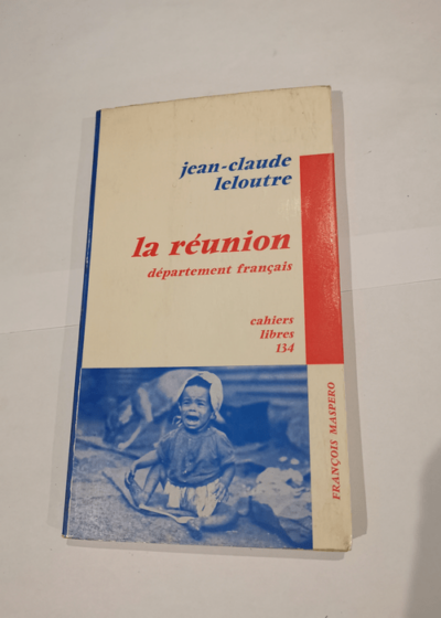 La Réunion: Département français - Jean-Claude Leloutre