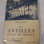 Les Antilles filles de France – Oulié Marthe