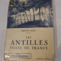 Les Antilles filles de France – Oulié ...