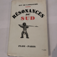 Résonances du Sud – LARIGAUDIE Guy de