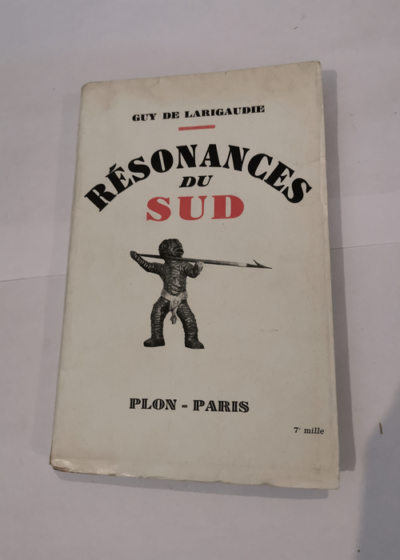 Résonances du Sud - LARIGAUDIE Guy de