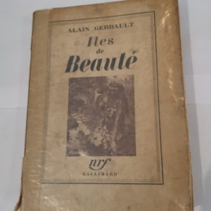 Iles de Beauté – Alain Gerbault