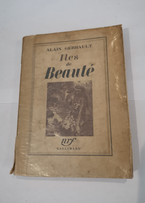 Iles de Beauté – Alain Gerbault