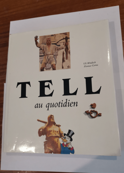 Tell au quotidien - Uli Windisch Florence Cornu