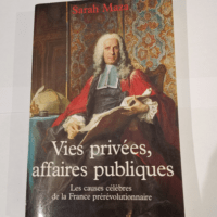 Vies privées affaires publiques: Les causes ...