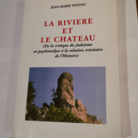 LA RIVIERE ET LE CHATEAU – De la critiq...