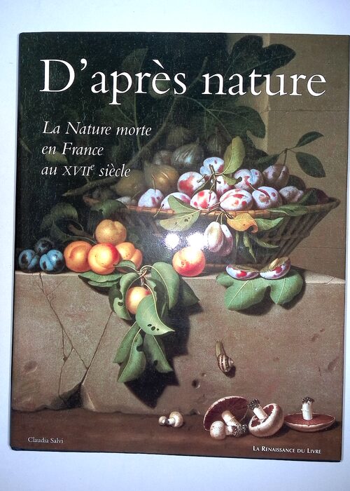 La nature morte française au XVIIe siècle – C. Salvi La nature morte française au XVIIe siècle – C. Salvi
