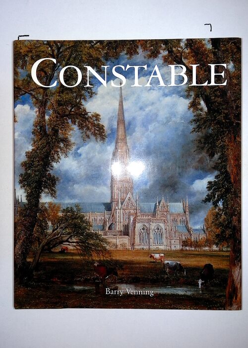 Constable – Sa vie et ses chefs-d oeuvre – Barry Venning Constable – Sa vie et ses chefs-d oeuvre – Barry Venning