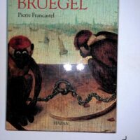 Bruegel – Pierre Francastel Bruegel - Pierre Francastel