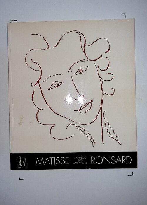 Florilege des amours de ronsard – Henri Matisse Florilege des amours de ronsard – Henri Matisse